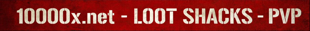 10000x.net - Loot Shacks - PvP